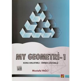 MY GEOMETRI - 1 KONU ANLATIMLI - ÖRNEK ÇÖZÜMLÜ - MUSTAFA YAĞCI