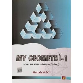 MY GEOMETRI - 1 KONU ANLATIMLI - ÖRNEK ÇÖZÜMLÜ - MUSTAFA YAĞCI