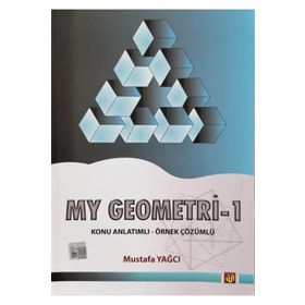 MY GEOMETRI - 1 KONU ANLATIMLI - ÖRNEK ÇÖZÜMLÜ - MUSTAFA YAĞCI