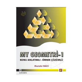 MY GEOMETRI - 1 KONU ANLATIMLI - ÖRNEK ÇÖZÜMLÜ - MUSTAFA YAĞCI