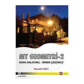 MY GEOMETRI - 2 KONU ANLATIMLI - ÖRNEK ÇÖZÜMLÜ - MUSTAFA YAĞCI