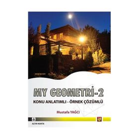 MY GEOMETRI - 2 KONU ANLATIMLI - ÖRNEK ÇÖZÜMLÜ - MUSTAFA YAĞCI