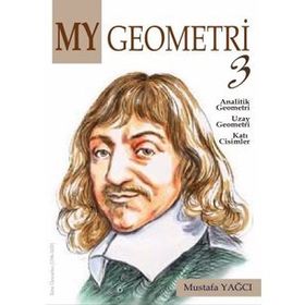 MY GEOMETRI - 3 ANALATIK GEOMETRI, UZAY GEOMETRI, KATI CISIMLER, VEKTÖRLER KONIKLER - MUSTAFA YAĞCI