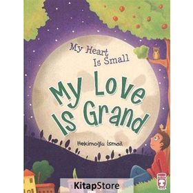 My Heart Is Small My Love Is Grand - Hekimoğlu İsmail
