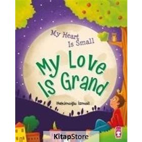My Heart Is Small My Love Is Grand - Hekimoğlu İsmail