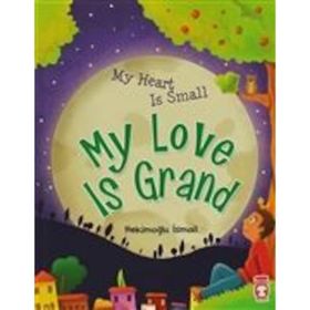 My Heart Is Small My Love Is Grand - Hekimoğlu İsmail