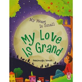 My Heart Is Small My Love Is Grand - Hekimoğlu İsmail