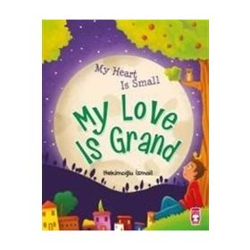 My Heart Is Small My Love Is Grand - Hekimoğlu İsmail