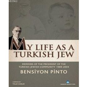 MY LIFE AS A TURKISH JEW - BENSIYON PINTO