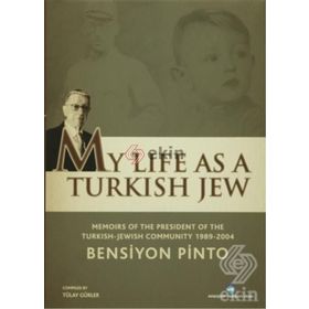 MY LIFE AS A TURKISH JEW - BENSIYON PINTO