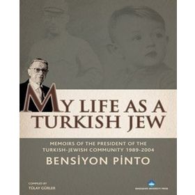 MY LIFE AS A TURKISH JEW - BENSIYON PINTO