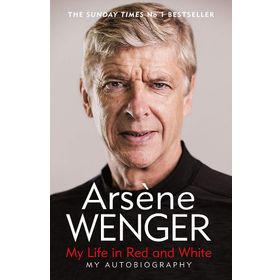 My Life in Red and White: The Sunday Times Number One Bestselling Autobiography