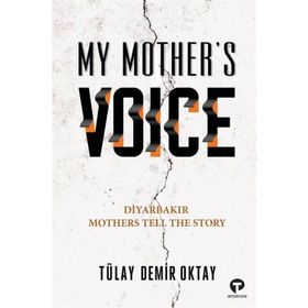 My Mother's Voice Tülay Demir Oktay