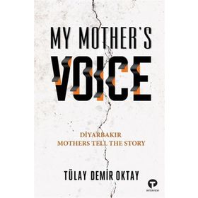 My Mother's Voice Tülay Demir Oktay