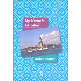 My Name is Istanbul - Buket Uzuner