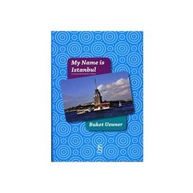 My Name is Istanbul - Buket Uzuner