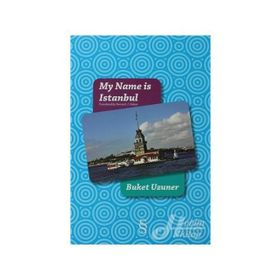 MY NAME ISTANBUL - BUKET UZUNER