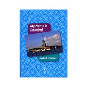 MY NAME ISTANBUL - BUKET UZUNER