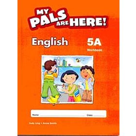 My Pals Are Here! English Workbook 5-A - Judy Ling Anne Smith