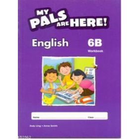 MY PALS ARE HERE! ENGLISH WORKBOOK 6-B - JUDY LING;ANNE SMITH
