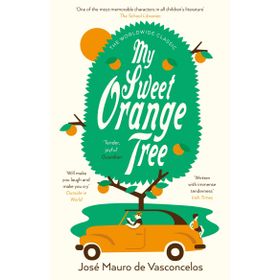 My Sweet Orange Tree - Jose Mauro De Vasconcelos