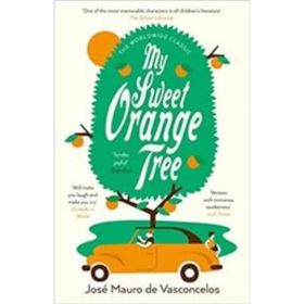 My Sweet Orange Tree - Jose Mauro De Vasconcelos