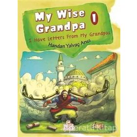 My Wise Grandpa 1 Handan Yalvaç Arıcı - Nesil Çocuk Yayınları