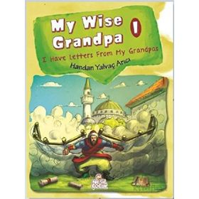 My Wise Grandpa 1 Handan Yalvaç Arıcı - Nesil Çocuk Yayınları
