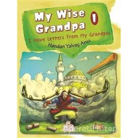 My Wise Grandpa 1 Handan Yalvaç Arıcı - Nesil Çocuk Yayınları