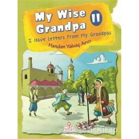 My Wise Grandpa 2 Handan Yalvaç Arıcı - Nesil Çocuk Yayınları