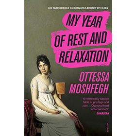 My Year of Rest and Relaxation - Ottessa Moshfegh