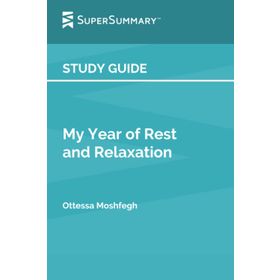 My Year of Rest and Relaxation - Ottessa Moshfegh