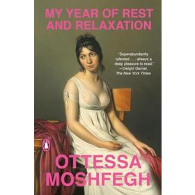 My Year of Rest and Relaxation - Ottessa Moshfegh
