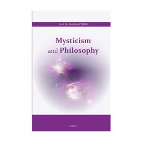 Mysticism and Philosophy - Abdüllatif Tüzer