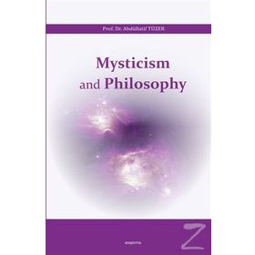 Mysticism and Philosophy - Abdüllatif Tüzer
