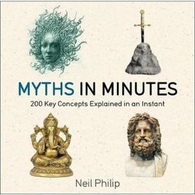 Myths in Minutes-Neil Philip