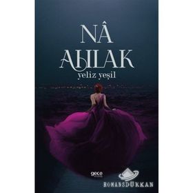 Na Ahlak - Yeliz Yeşil