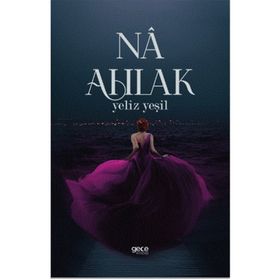 Na Ahlak - Yeliz Yeşil