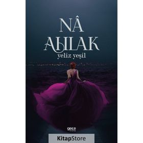 Na Ahlak - Yeliz Yeşil
