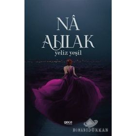 Na Ahlak - Yeliz Yeşil