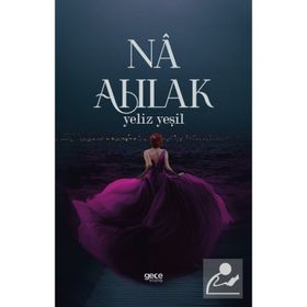 Na Ahlak - Yeliz Yeşil