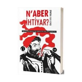 N'aber İhtiyar? - Ömer Faruk Yılmaz