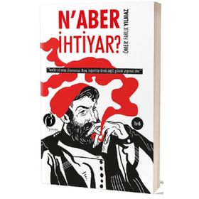 N'aber İhtiyar? - Ömer Faruk Yılmaz
