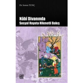 Nabi Divanında Sosyal Hayata Hikmetli Bakış - Semra Tunç