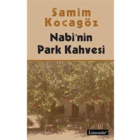 Nabi’nin Park Kahvesi - Samim Kocagöz