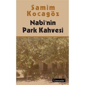Nabi’nin Park Kahvesi - Samim Kocagöz