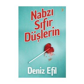 Nabzı Sıfır Düşlerin - Deniz Efil