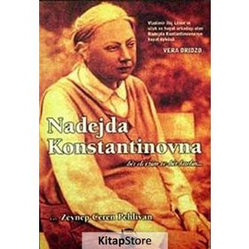 NADEJDA KONSTANTINOVNA BIR DEVRIM VE BIR KADIN... - VERA DRIDZO