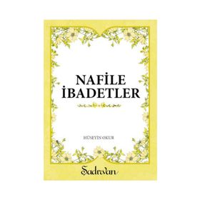 NAFILE İBADETLER - HÜSEYİN OKUR