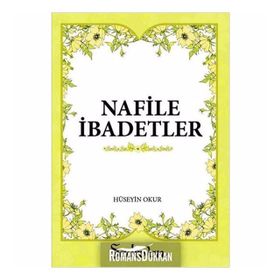 NAFILE İBADETLER - HÜSEYİN OKUR